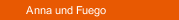 Anna und Fuego