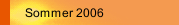 Sommer 2006